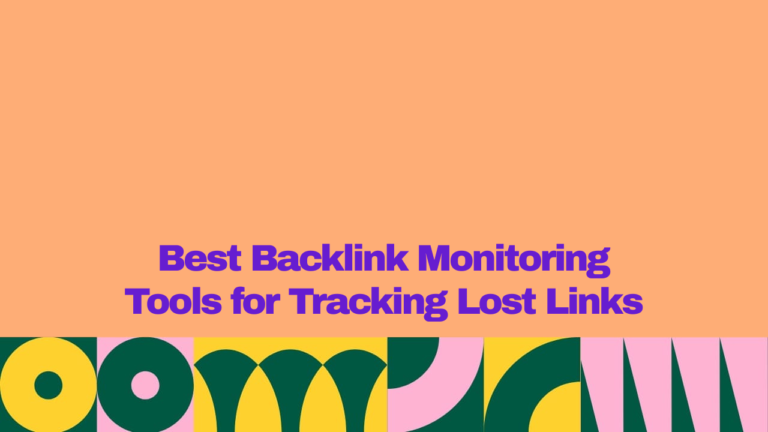 "Best backlink monitoring tools for tracking lost links, featuring a bold purple SEO title on a peach background with colorful geometric patterns."