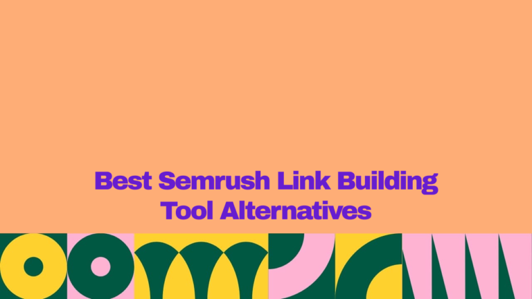 Featured graphic for Best Semrush Link Building Tool Alternatives, displaying bold purple typography against a peach background with vibrant geometric patterns along the bottom.