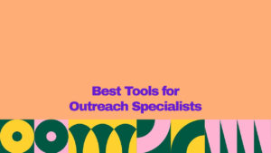 "Banner featuring the best tools for outreach specialists, with bold purple headline text on a peach background and decorative green, yellow, and pink geometric shapes."